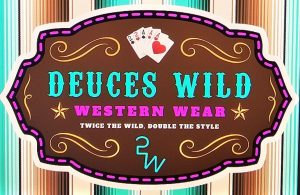 Deuces Wild Western Wear